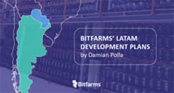 Bitfarms LATAM Development Plans